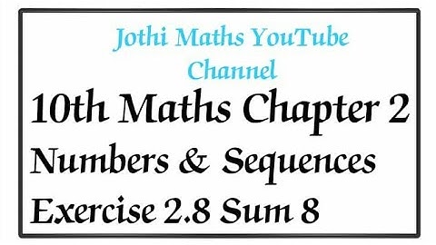 10th std maths chapter-2 Numbers and Sequences Exercise-2.8 (8th sum) TN new syllabus 2020