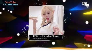 K-391 - Double Time ( Hãy thử tăng tốc độ video lên 1.25 để có trải nghiệm Sôi Động )