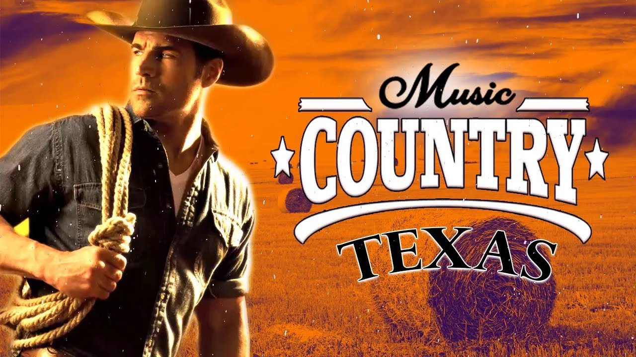 Texas Country Songs Best Classic Country Songs For Texas Of All Time