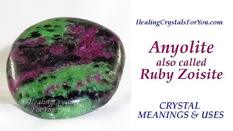 Anyolite or Ruby Zoisite: Crystal Meanings & Uses