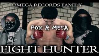 Pox & Mesa - Fight Hunter (Omega Records Family)