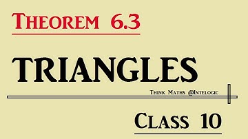 Class 10 Triangles Theorem 6.3
