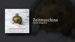 Deetox Vengeance - Zeitmaschine (Official Audio)