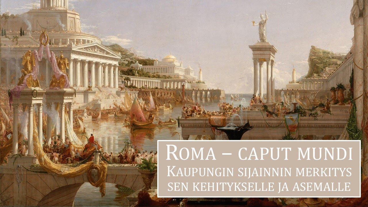Caput Mundi Maailman P kaupunki Rooman Kaupungin Sijainnin Merkitys caput-mundi-maailman-p-kaupunki-rooman-kaupungin-sijainnin-merkitys
