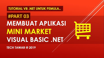 Membuat Aplikasi Mini Market Dengan VB .NET - Part 3