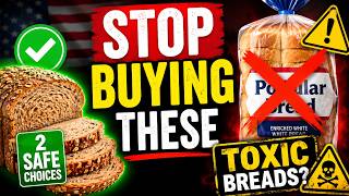 12 US Bread Brands to AVOID and 2 That Are Actually Safe