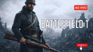 Battlefield 1 Multiplayer AO VIVO – Guerra Total com 64 Jogadores! | Gameplay Intenso #battlefield1