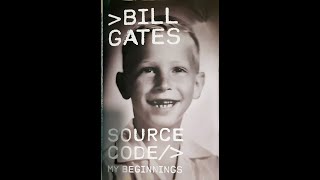 Bill Gates - Source Code - My Beginnings - Book Review