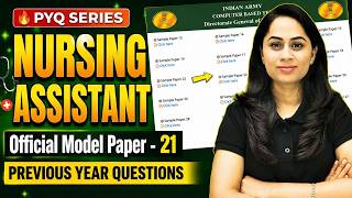 🔥 Nursing Assistant PYQ Series | Official Model Paper 21| Previous Year Questions | Army NA तैयारी