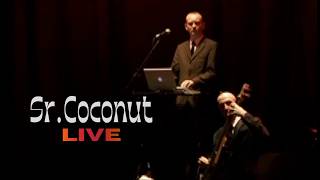 Sr. Coconut LIVE in Mexico | Smooth Operator