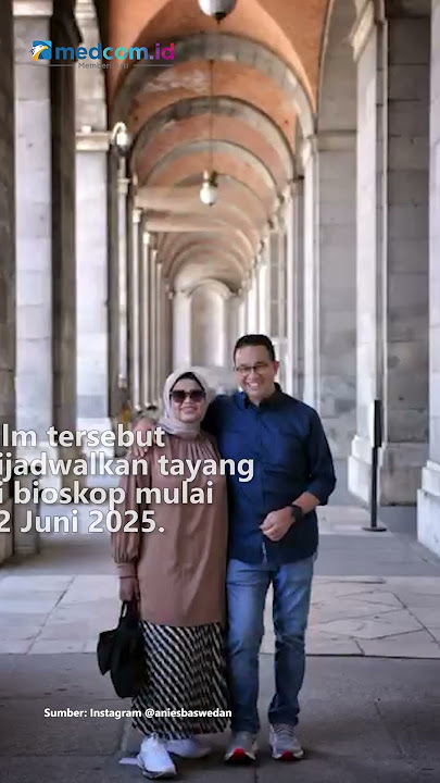 KISAH CINTA ANIES BASWEDAN & FERY HADIR DI FILM SENYUM MANIES