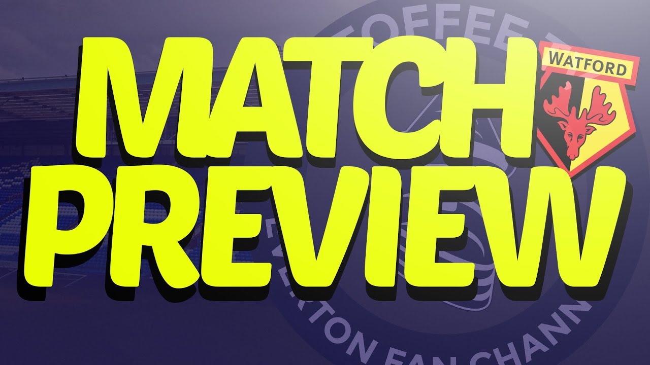 goodison park tour Everton V Watford | Match Preview