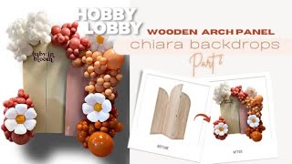 Hobby Lobby Wooden Arch Panel Pt. 2