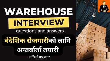 Warehouse interview questions and answers in Nepali, Baideshik rojgar