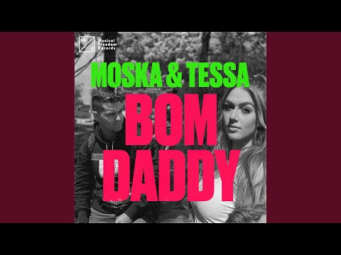 Moska — Bom Daddy (Extended Mix)