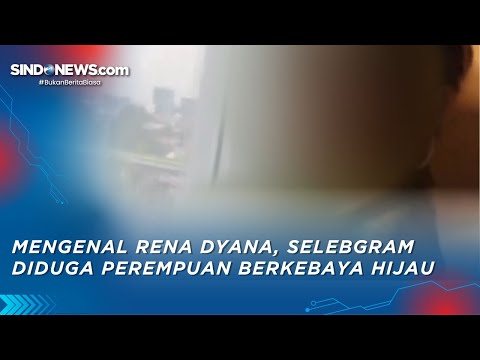 Mengenal Rena Dyana, Selebgram Diduga Perempuan Berkebaya Hijau