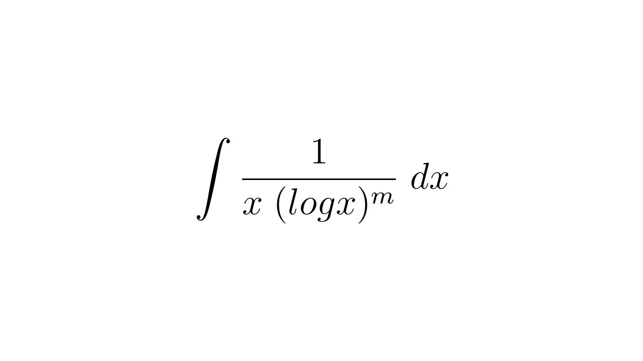 Integral Of 1 x logx m YouTube Integral Of 1 x logx m YouTube