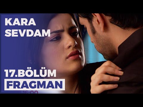 Kara Sevdam 17. Bölüm Fragmanı - 17 Aralık Cumartesi