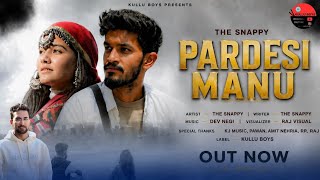 PARDESI MANU THE SNAPPY DEV NEGI VISUALIZER LATEST HIMACHALI PAHARI SONG 2026