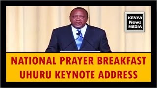 Uhuru Kenyatta Keynote Address at 68th US National Prayer Breakfast in Washington DC