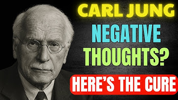 Kill Your Negative Thoughts and Embrace Positivity – Carl Jung’s Wisdom