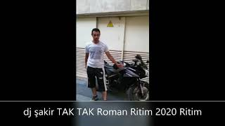 Tak tak tak roman ritim 2020 dj şakir Resimi