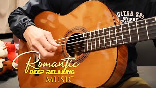 The World's Most Famous Classical Guitar Music, Legendary Love Songs, Healing Music