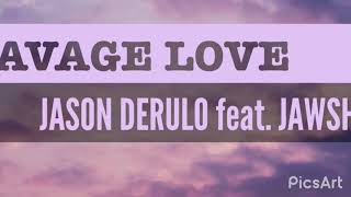 Savage Love - Jason Derulo (Lyrics).