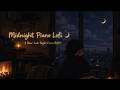 Midnight Piano Lofi 🌙 2 Hour Late Night Music for Deep Focus, Study &amp; Sleep