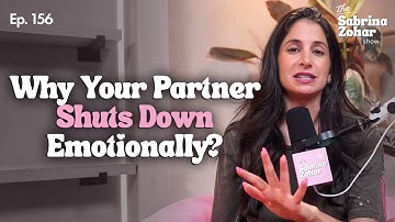 When Your Partner Shuts Down Emotionally, DO THIS! | Sabrina Zohar