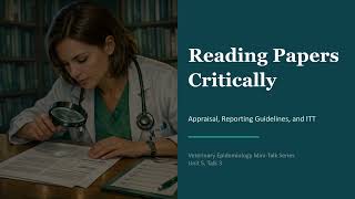 Reading Papers Critically: Appraisal, Reporting Guidelines, and ITT