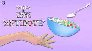 Video thumbnail of "CHYLD & Mickey Darling - ANTIDOTE"