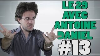LE 29 AVEC ANTOINE DANIEL #13 by MrAntoineDaniel 1,719,527 views 9 years ago 16 minutes