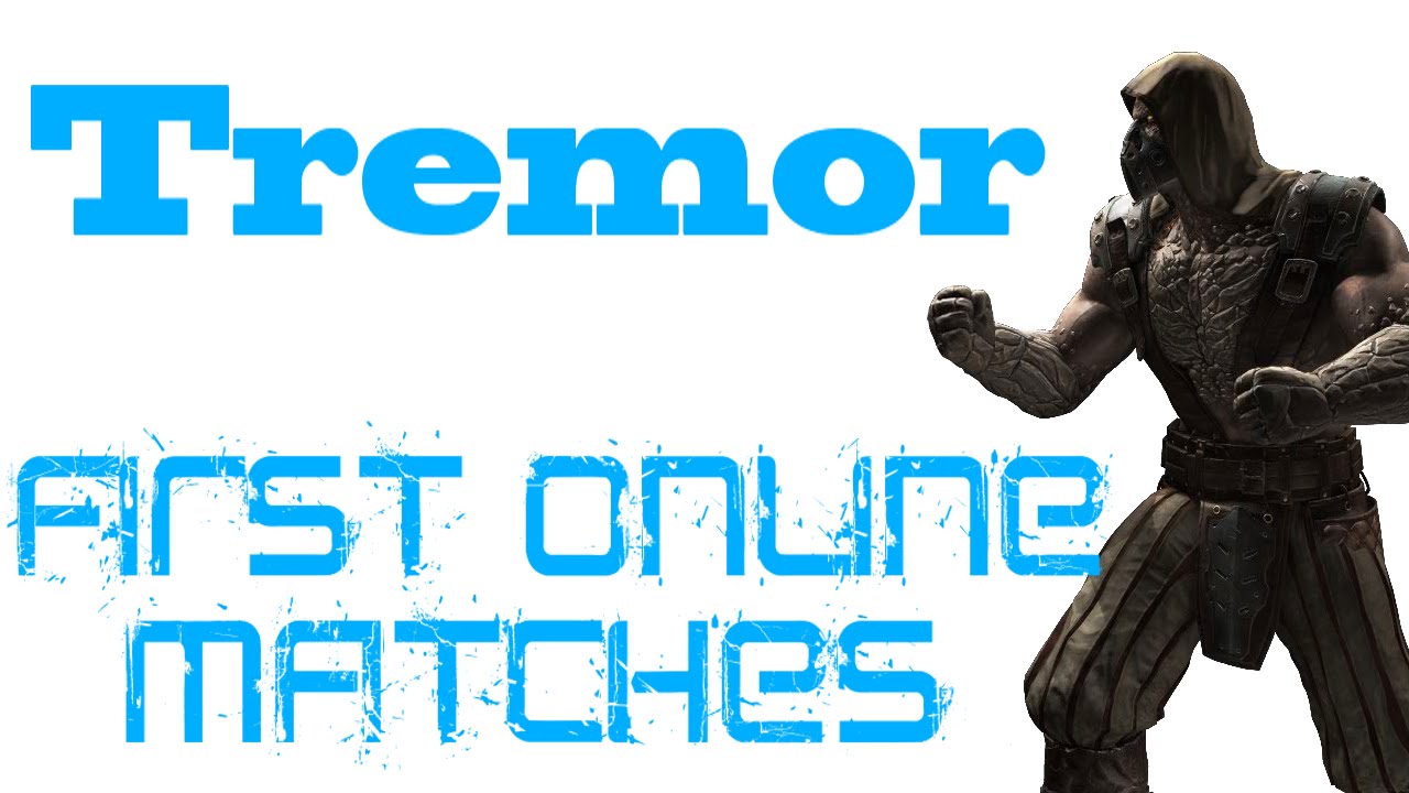 Tremor Online Matches | Mortal Kombat X