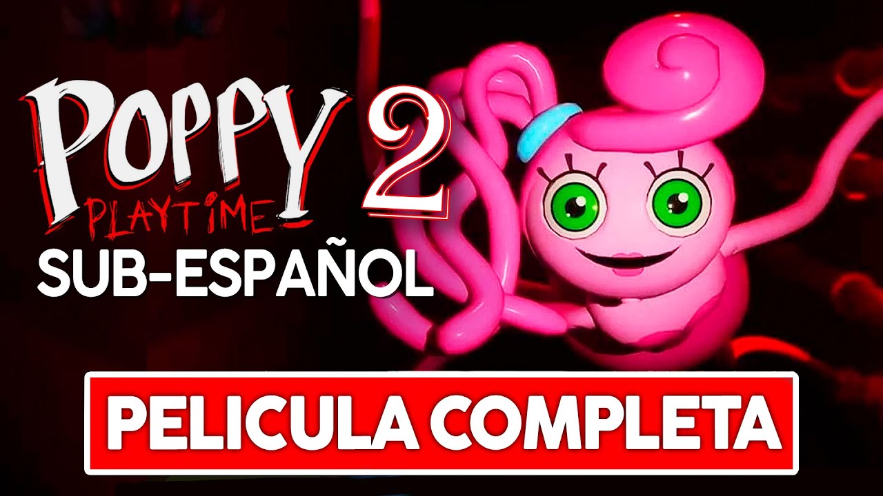 POPPY PLAYTIME CHAPTER 2 JUEGO COMPLETO en ESPAÑOL Full Game 