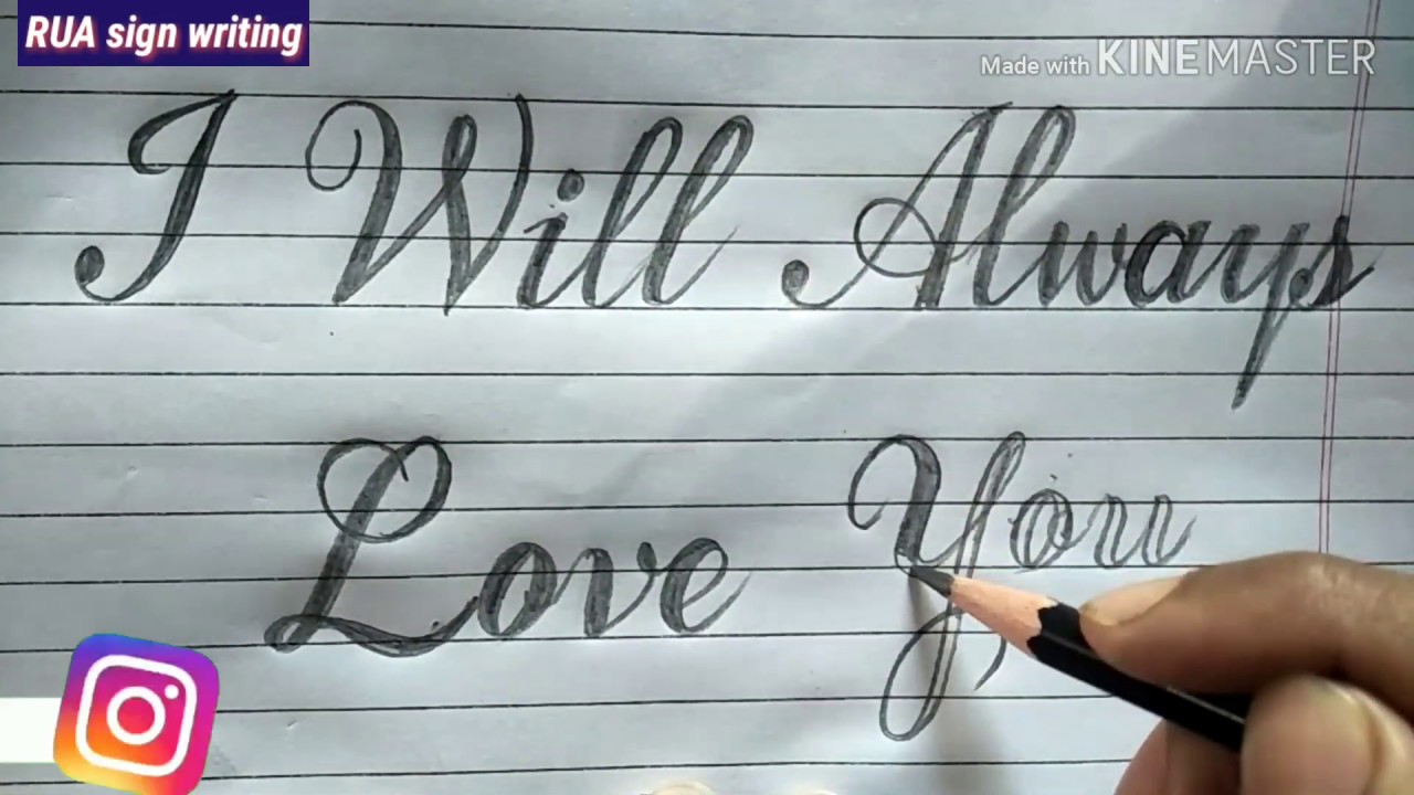 Cursive- Calligraphy  I will Always Love You-handlettering I will Always  Love You fancy letters