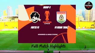 FORTIS FC vs FC REAGAR TADAZ | AFC CHALLENGE LEAGUE |FULL MATCH HIGHLIGHTS 