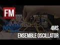 NAMM 2020: 4MS Ensemble Oscillator