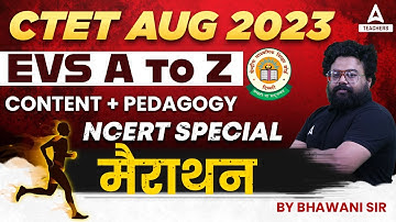CTET EVS Marathon Class 2023 | CTET EVS Pedagogy By Bhawani Sir | CTET Classes 2023