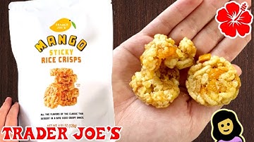 Mango Sticky Rice Crisps - Trader Joe’s Product Review