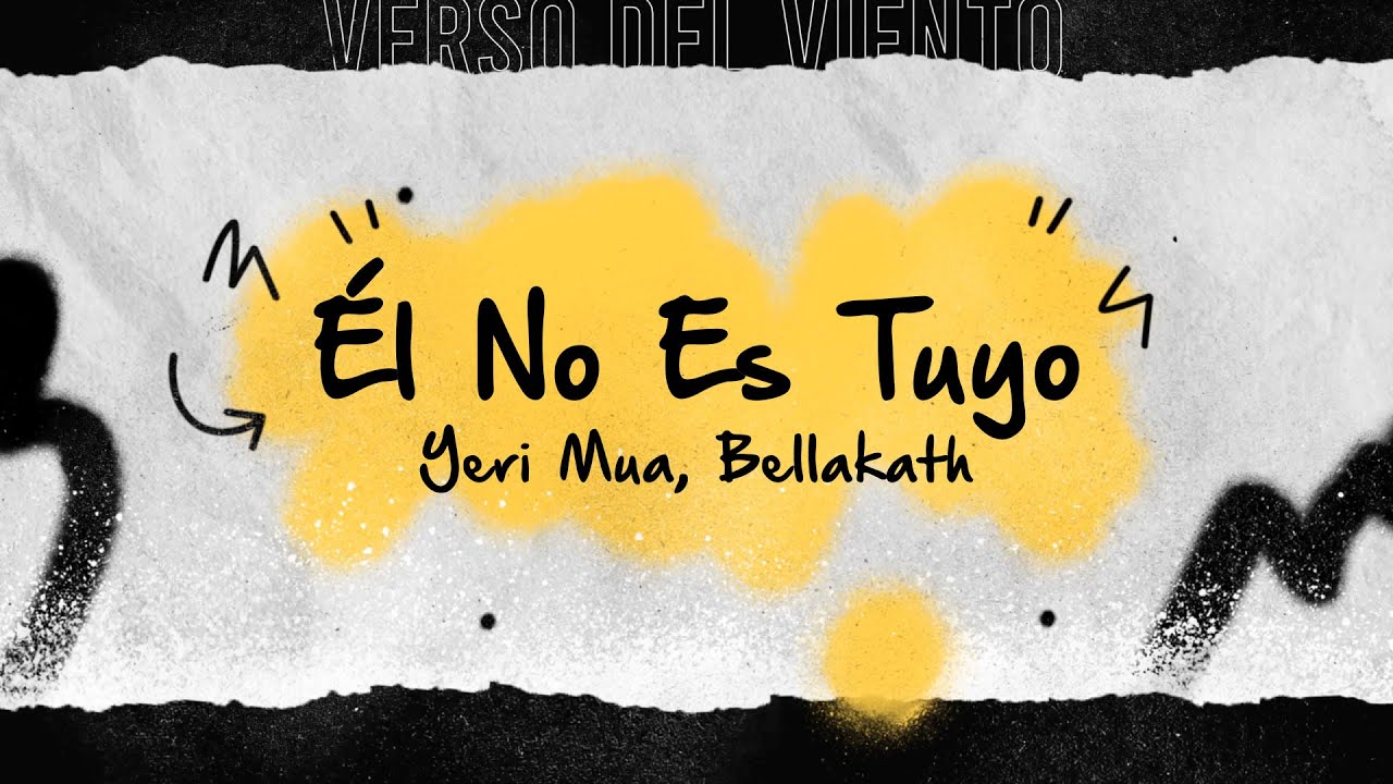 Yeri Mua, Bellakath, Uzielito Mix - Él No Es Tuyo (Letra / Lyrics)