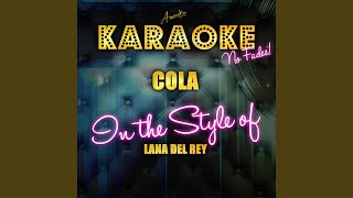 Cola (In the Style of Lana Del Rey) (Karaoke Version)