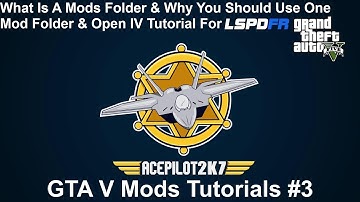GTA V Mod Tutorials #3 | What Is A Mods Folder & How To Use OpenIV For LSPDFR In Grand Theft Auto V