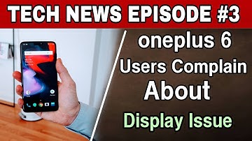 Oneplus 6 Mobile Users Complain About a Display Issue