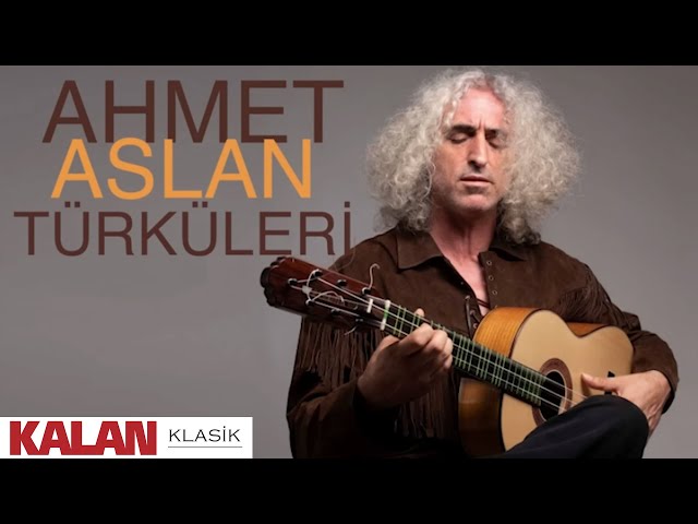 Ahmet Aslan Türküleri I Kalan Seçki 2023 © Kalan Müzik class=