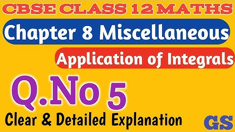 Chapter 8 - Miscellaneous (Q.No 5) - Application of Integrals | CBSE Class 12 Maths in Tamil - NCERT