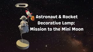 Astronaut &amp; Rocket Decorative Lamp: Mission to the Mini Moon | Handmade Lamp | LovelyJovelle | DIY
