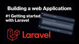Building a web application | #1 Getting Started with Laravel