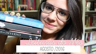 Lidos de Agosto/2016 • Leituras do Mês | Dreeh Leal