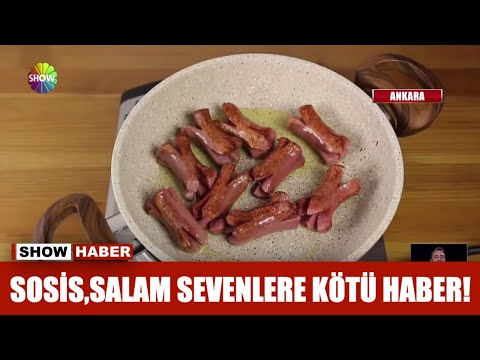 Sosis, salam sevenlere kötü haber!